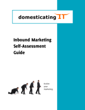 Inbound marketing self-assessment guide from Domesticating IT